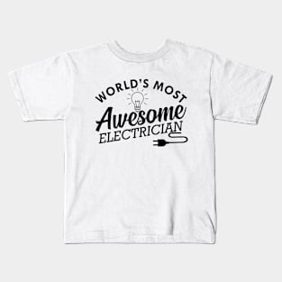 Electrician - World's most awesome electrician Kids T-Shirt